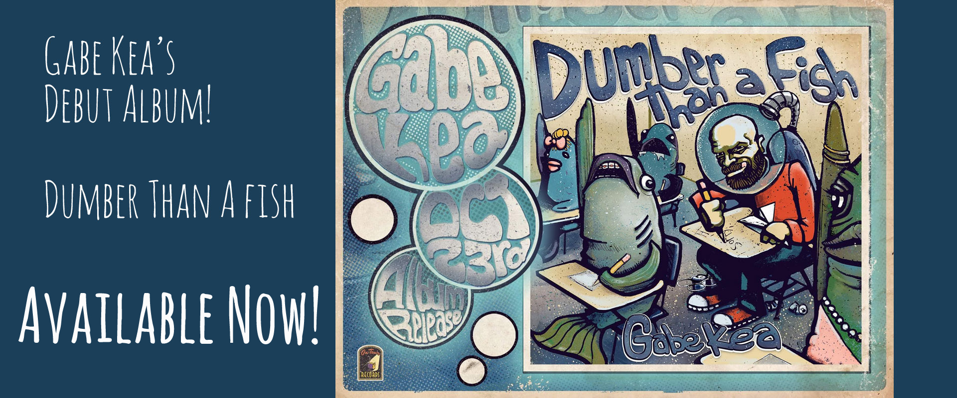 gabe kea debut album dumber than a fish october 23